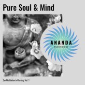 Pure Soul & Mind: Zen Meditation in Morning, Vol. 1