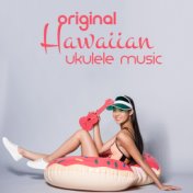 Original Hawaiian Ukulele Music – Very Gentle and Relaxing Melodies