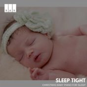 Sleep Tight: Christmas Baby Piano for Sleep