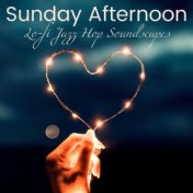 Sunday Afternoon: Lo-fi Jazz Hop Soundscapes for a Lazy and Sensual Afternoon