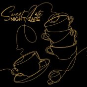 Sweet Late Night Café (Relaxing Slow Jazz to Feel Cozy)