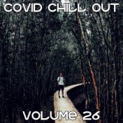 Covid Chill Out, Vol. 26