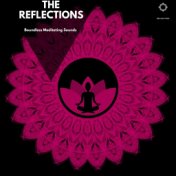 The Reflections: Boundless Meditating Sounds