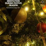 Meditation During Festive Season: Peaceful Christmas Magic, Vol. 4