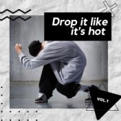 Drop It Like It's Hot, Vol. 1