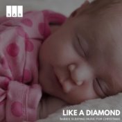 Like a Diamond: Babies Sleeping Music for Christmas