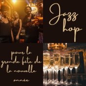 Jazz hop pour la grande fête de la nouvelle année: Lo-fi jazz hop pour la veille du Nouvel An