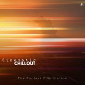 Cinematic Chillout: The Coolest Compilation