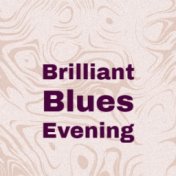 Brilliant Blues Evening