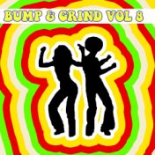 Bump & Grind Vol, 8