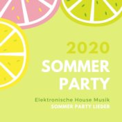 Sommer Party 2020: Elektronische House Musik, Sommer Party Lieder