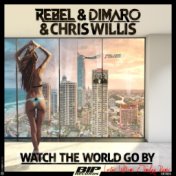 Watch The World Go By (Lester Williams & Timofey Remix)