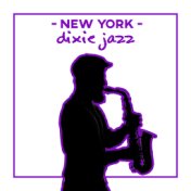 New York Dixie Jazz – Acoustic Smooth Music for Bars and Pubs