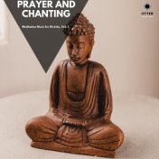 Prayer and Chanting: Meditation Music for Divinity, Vol. 3