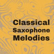 Classical Saxophone Melodies