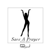 Save a Prayer (Exotic Mixes)