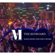 The Keyboard - Dance Music For Curvy Hooks