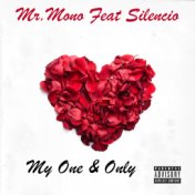 My One & Only (feat. Silencio)