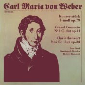 Weber: Konzertstück / Piano Concertos 1 & 2