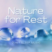Nature for Rest: Quiet Sleep Music