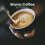 Warm Coffee in the Morning - Good Day with Jazz Instrumental Music, Wake Up, Break, Relaxation Music
