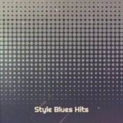 Style Blues Hits