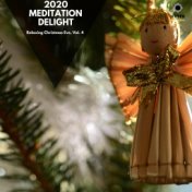 2020 Meditation Delight: Relaxing Christmas Eve, Vol. 4