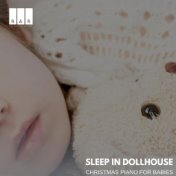 Sleep in Dollhouse: Christmas Piano for Babies