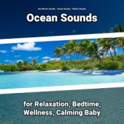 Ocean Sounds for Relaxation, Bedtime, Wellness, Calming Baby