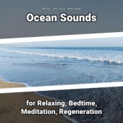 Ocean Sounds for Relaxing, Bedtime, Meditation, Regeneration