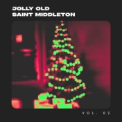 Jolly Old Saint Middleton, Vol. 2