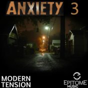 Anxiety: Modern Tension, Vol. 3