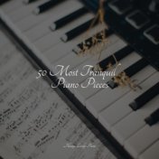 50 Most Tranquil Piano Pieces