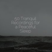 50 Tranquil Recordings for a Peaceful Sleep