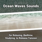 z Z z Ocean Waves Sounds for Relaxing, Bedtime, Studying, to Release Tension