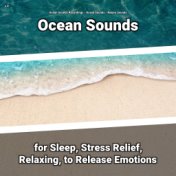 z Z Ocean Sounds for Sleep, Stress Relief, Relaxing, to Release Emotions