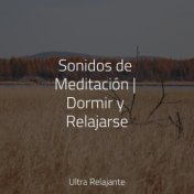 Sonidos de Meditación | Dormir y Relajarse