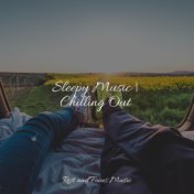 Sleepy Music | Chilling Out