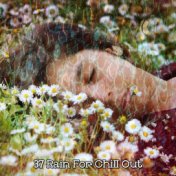 37 Rain For Chill Out