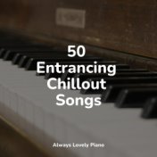50 Entrancing Chillout Songs