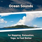 z Z z Ocean Sounds for Napping, Relaxation, Yoga, to Feel Better