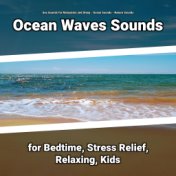 Ocean Waves Sounds for Bedtime, Stress Relief, Relaxing, Kids