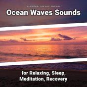 Ocean Waves Sounds for Relaxing, Sleep, Meditation, Recovery