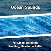 Ocean Sounds for Sleep, Relaxing, Reading, Headache Relief