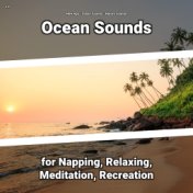 z Z Ocean Sounds for Napping, Relaxing, Meditation, Recreation