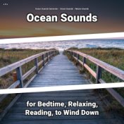 z Z z Ocean Sounds for Bedtime, Relaxing, Reading, to Wind Down