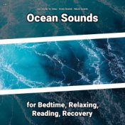 z Z Ocean Sounds for Bedtime, Relaxing, Reading, Recovery