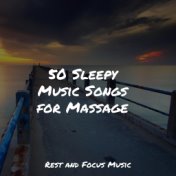 50 Sleepy Music Songs for Massage