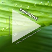 #01 Rain Noise for Relaxing, Night Sleep, Reading, Noise of Neighbors