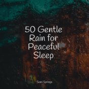 50 Gentle Rain for Peaceful Sleep
